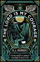 The Lord Is My Courage