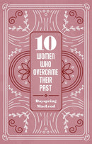 10 Women Who Overcame Their Past (January 2022)