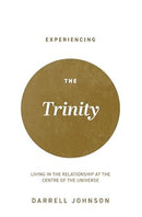 Experiencing the Trinity: Living in the Relationship at the Centre of the Universe, 2nd editon