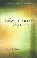 The Bravehearted Gospel