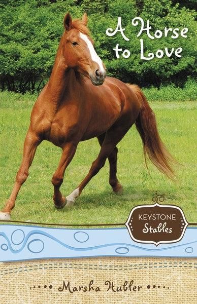 Horse To Love (Keystone Stables