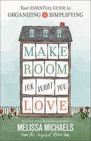 Make Room For What You Love