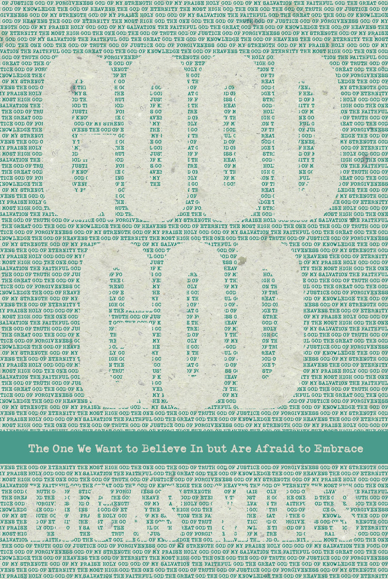 Good God: The One We Want To Believe In But Are Afraid To Embrace 