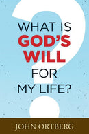 What Is God's Will For My Life?