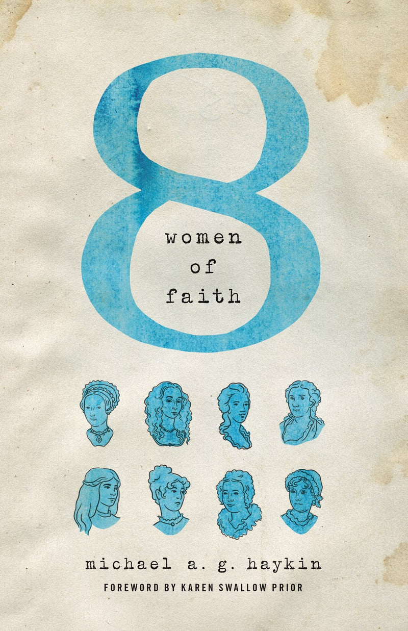 Eight Women Of Faith