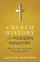 Church History For Modern Ministry