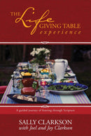 The Life-Giving Table Experience 