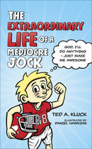 The Extraordinary Life Of A Mediocre Jock