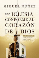 Span-A Church After God's Own Heart-Second Edition (Una Iglesia Conforme Al Corazon De Dios)