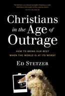 Christians In The Age Of Outrage-Hardcover