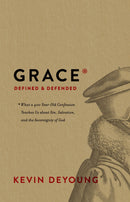 Grace Defined And Defended