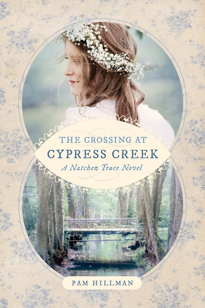 The Crossing At Cypress Creek (Natchez Trace Novel