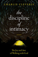 The Discipline Of Intimacy
