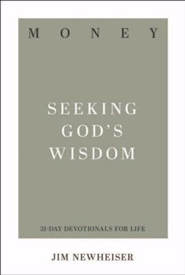 Money: Seeking God's Wisdom (31-Day Devotionals For Life)