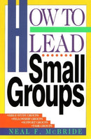 How To Lead Small Groups