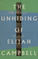 The Unhiding Of Elijah Campbell