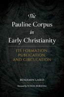 The Pauline Corpus In Early Christianity