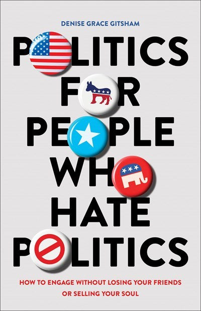 Politics For People Who Hate Politics