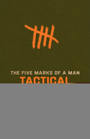 The Five Marks Of A Man Tactical Guide