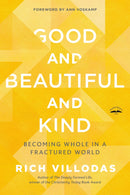 Good And Beautiful And Kind