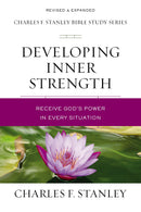 Developing Inner Strength (Charles F. Stanley Bible Study Series)