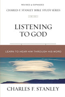 Listening To God (Charles F. Stanley Bible Study Series) (Repack)