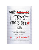 Why I Trust The Bible