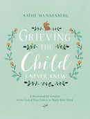 Grieving The Child I Never Knew