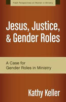 Jesus, Justice, & Gender Roles