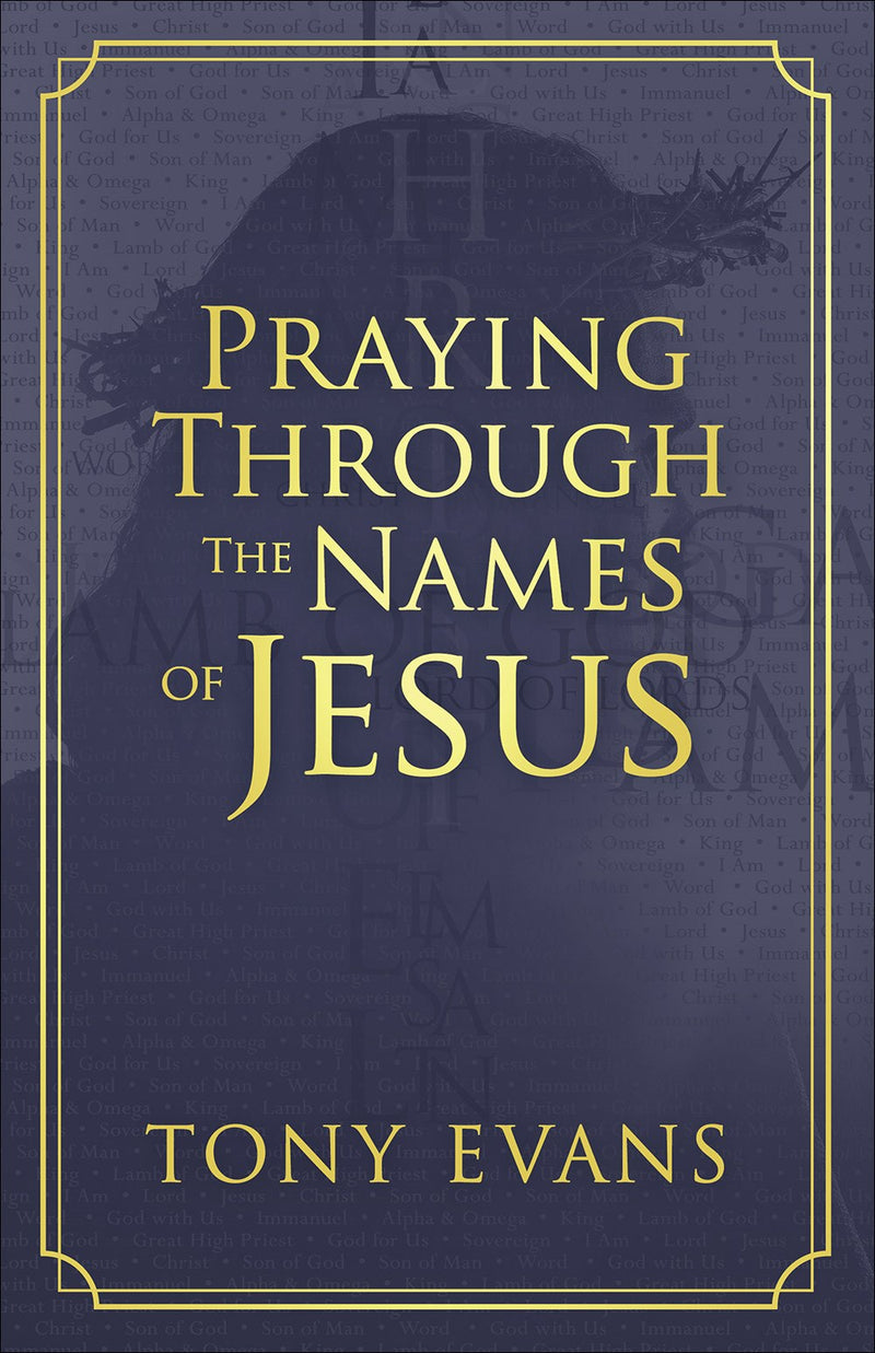 Praying Through The Names Of Jesus