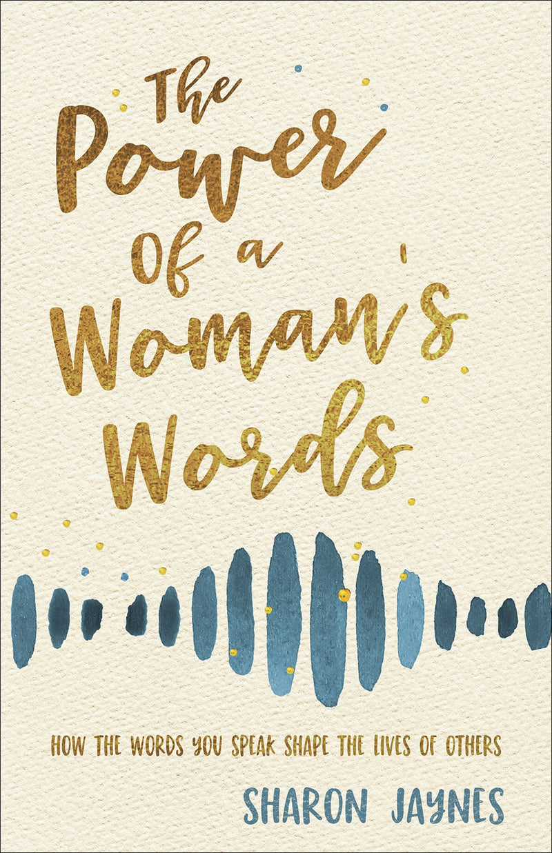 The Power Of A Woman's Words (Revised & Updated)