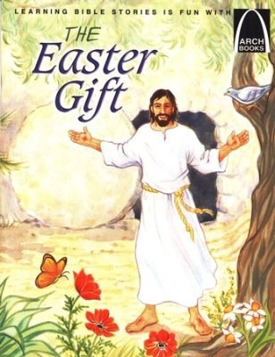 The Easter Gift (Arch Books)