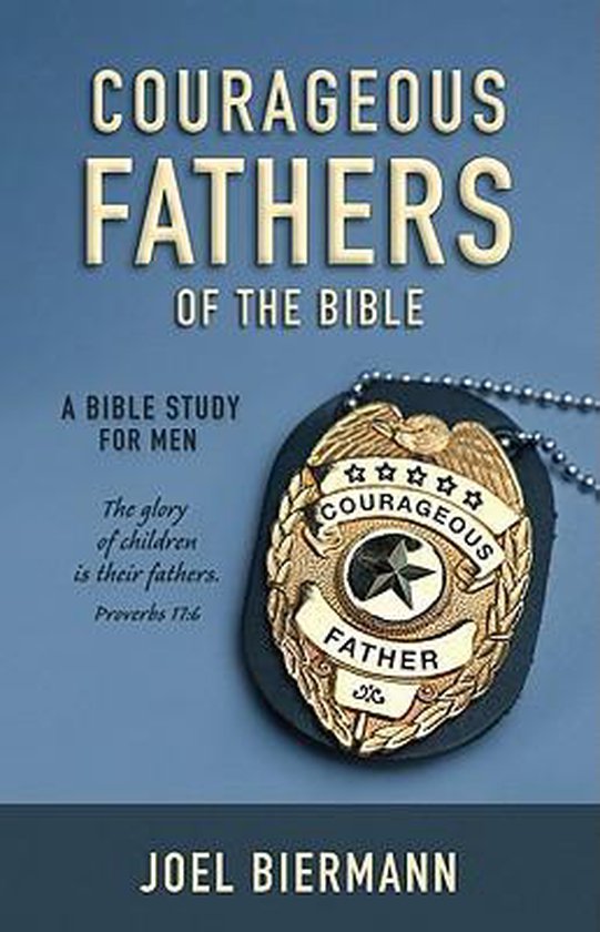 Courageous fathers of the bible