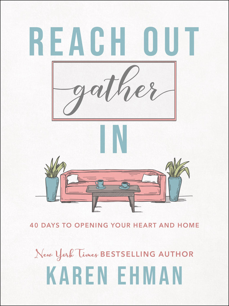 Reach Out. Gather In.