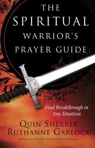 The Spiritual Warrior's Prayer Guide