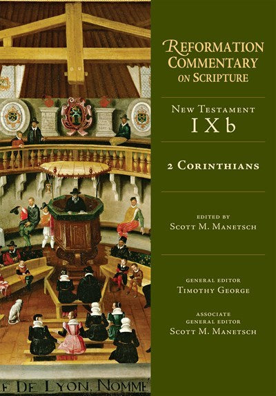 2 Corinthians (Reformation Commentary On Scripture)