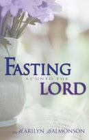 Fasting As Unto The Lord 
