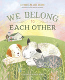 We Belong To Each Other