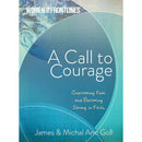 A Call to Courage: Overcoming Fear & Bec