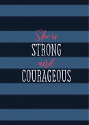She Is Strong And Courageous