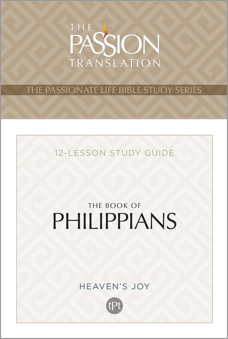 The Book Of Philippians (The Passionate Life Bible Study Series)