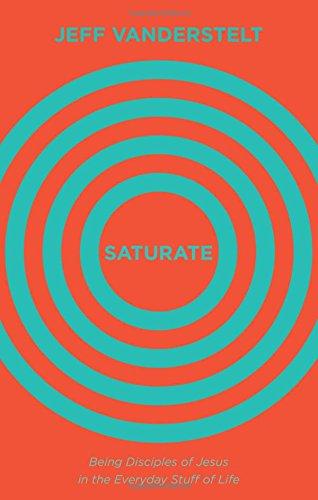 Saturate: Being Disciples of Jesus in th