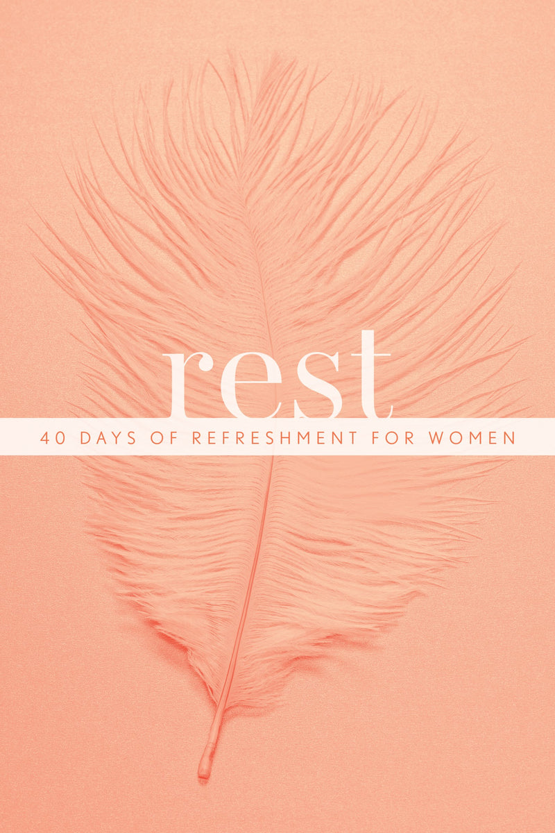 Rest: 40 Days Of Refreshment For Women