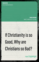 If Christianity is So Good  Why are Christians So Bad?-The Big Ten Series (March 2022)
