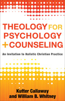 Theology For Psychology And Counseling