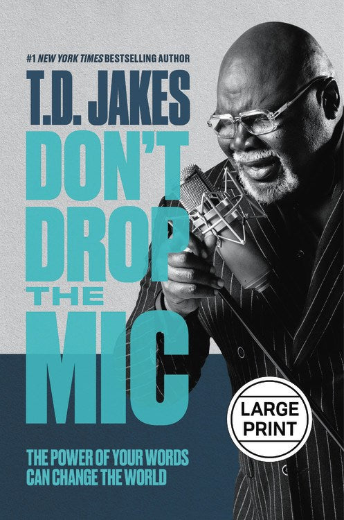 Don't Drop The Mic Large Print