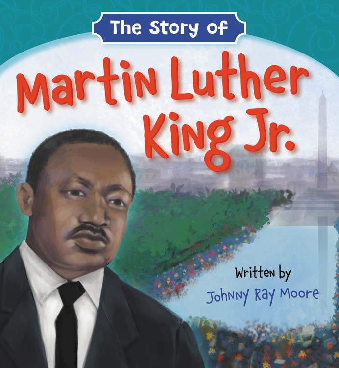 The Story Of Martin Luther King Jr.