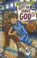 Gotta Have God V3: Devotions For Boys (Ages 10-12)