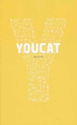 YOUCAT: Youth Catechism Of The Catholic Church