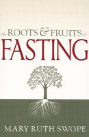 The Roots and Fruits of Fasting